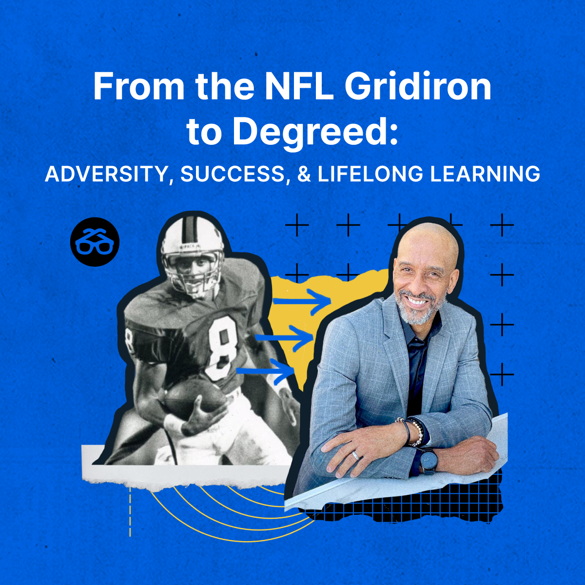 From the NFL Gridiron to Degreed Adversity, Success, & Lifelong