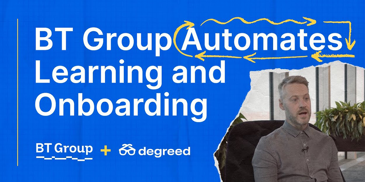 BT Group Streamlines Onboarding and Scales Learning with Degreed Automations