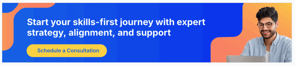 Start your skills-first journey with a consultation.